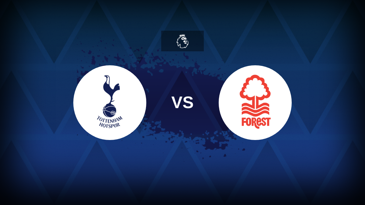 Tottenham Hotspur Against Nottingham Forest – Lines, Statistics and Prediction Tottenham Hotspur Against Nottingham Forest – Lines, Statistics and Prediction